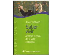Saber vivir: Análisis y gozo de la vida cotidiana: 4