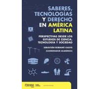 Saberes Tecnologías Y Derecho En América Latina (ebook)