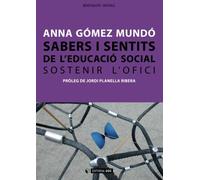 Sabers i sentits de l'educació social: Sostenir l'ofici: 202 (Manuals)