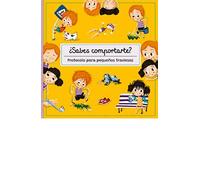¿Sabes comportarte? protocolo para pequeños traviesos (SIN COLECCION)
