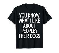 ¿Sabes lo Que me Gusta de la Gente? Sus Perros Perros Divertidos Camiseta