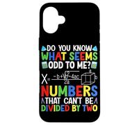 ¿Sabes lo que me parece extraño? Números que no pueden ser divios Carcasa para iPhone 16 Plus