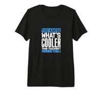 Sabes qué es más Genial Que enseñar senderos para Correr Camiseta Premium