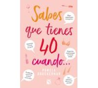 Sabes Que Tienes 40 Cuando... (ebook)