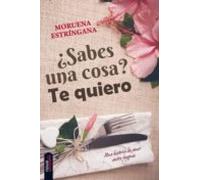¿sabes Un Cosa? Te Quiero