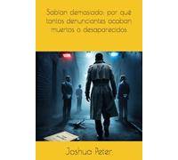 Sabían demasiado: por qué tantos denunciantes acaban muertos o desaparecidos