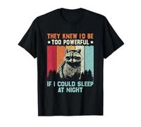 Sabían Que sería Demasiado poderoso si pudiera Dormir en Las Noches Owl Camiseta