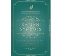 SABIAN SYMBOLS: A journey through the 360 dgrees of the Zodiac (Hoshi no Mai Astrology)