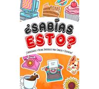 ¿Sabías Esto?: ¡Curiosidades y Hechos Increíbles para Conocer y Disfrutar!