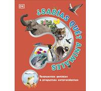 ¿Sabías qué? Animales: Respuestas geniales a preguntas sorprendentes (DK Infantil)