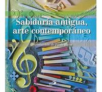 Sabiduría antigua, arte contemporáneo