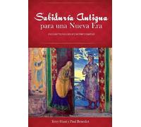 Sabiduria Antigua Para Una Nueva Era: Una Guia Practica Para El Crecimiento Espiritual (Spanish Edition) by Terry Hunt (2013-09-03)
