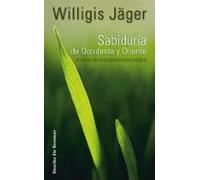 Sabiduría de Occidente y Oriente: Visiones de una espiritualidad integral: 90 (Caminos)