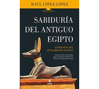 Sabiduría del Antiguo Egipto: Antología del pensamiento egipcio (Nun)