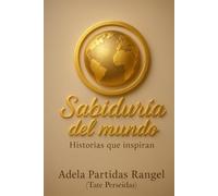 Sabiduría del Mundo: Historias que inspiran