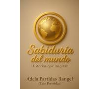 Sabiduría del Mundo: Historias que inspiran