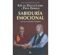 Sabiduría emocional: Una Conversación Entre S.S. El Dalai Lama Y Paul Ekman (Sabiduría Perenne)