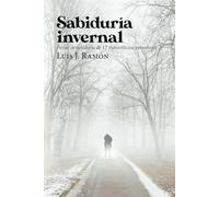 Sabiduría invernal: Perlas de sabiduría de 17 maravillosos personajes