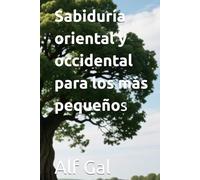 Sabiduría oriental y occidental para los más pequeños