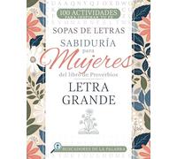 Sabiduría para mujeres del libro de proverbios/ Wisdom for women from the book of Proverbs: Letra Grande (Buscadores De La Palabra/ Seekers of the Word)