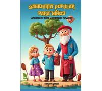 Sabiduría Popular para niños: Aprendizajes sobre refranes populares