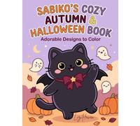 Sabiko's Cozy Autumn & Halloween Coloring Book: 44 Adorable Coloring Pages for Kids and Adults Featuring a Cute Witch's Cat