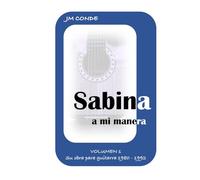 Sabina a mi manera. Su obra para guitarra 1980 - 1992.