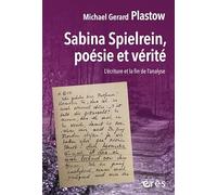 Sabina Spielrein, poésie et vérité: L'écriture et la fin de l'analyse