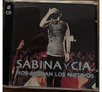 Sabina Y Cia - Nos Sobran los Motivos by Sabina Y Cia (2001) Audio CD