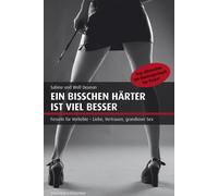 Sabine Deunan W Ein bisschen härter ist viel besser: Das ultimativ (Tapa blanda)