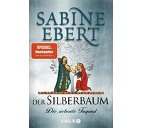 Sabine Ebert Der Silberbaum. Die siebente Tugend: Roman (Tapa blanda)