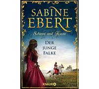 Sabine Ebert Schwert und Krone - Der junge Falke: Roman (Tapa blanda)