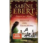 Sabine Ebert Schwert und Krone - Meister der Täuschung: Roman (Das (Tapa blanda)
