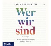 Sabine Friedrich - Wer Wir Sind.in Auszügen