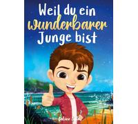 Sabine Jahn Weil du ein wunderbarer Junge bist: Ein besonderes Kin (Tapa blanda)