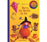 Sabine Lohf Hurra, der Herbst ist da: Kunterbunt + Kinderleicht (Tapa blanda)