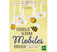 Sabine Ridder Tierisch schöne Mobiles häkeln: Aus einer Masche einen (Tapa dura)