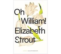 Sabine Roth Elizabeth Oh, William: Roman (Die Lucy-Barton-Romane, (Tapa dura)
