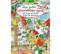Sabine Scholbec Mein großer Wimmelbilderspaß. 1001 Dinge zum Suche (Tapa blanda)