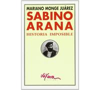 Sabino arana - historia imposible