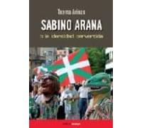 Sabino Arana O La Identidad Pervertida