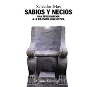 Sabios Y Necios: Una Aproximacion A La Filosofia Helenistica