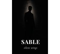 Sable: silent wings: A Gothic Journal for the Vigilant Mind - Broken Halo Series