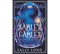 Sable's Fables: The lone wolf and her pack (Uniting Sunder)