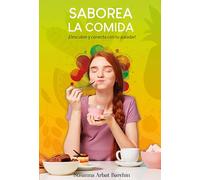 Saborea la comida: ¡Descubre y conecta con tu paladar!