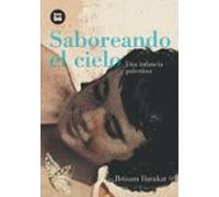 Saboreando el cielo: Una Infancia Palestina (Bambú Vivencias)