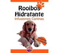 SABOREATE Y CAFE THE FLAVOUR SHOP Te Rooibos Infusión Natural Hidratante Para Perros Gatos Mascotas 60 gramos