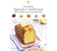 Sabores & Bienestar: Pasteles ligeros y deliciosos (Larousse - Libros Ilustrados/ Prácticos - Gastronomía)