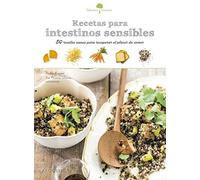 Sabores & Bienestar: Recetas para intestinos sensibles (Larousse - Libros Ilustrados/ Prácticos - Gastronomía)
