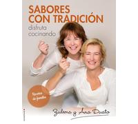 Sabores con tradición: Disfruta cocinando (Ilustrados)